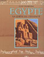 Égypte - la quête de l'éternité, la quête de l'éternité