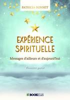 Messages d'ailleurs et d'aujourd'hui, 1, Expérience spirituelle, Messages d'ailleurs et d'aujourd'hui