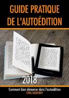 Guide pratique de l'autoédition 2018, Comment bien démarrer dans l'auto-édition