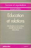 Propos actuels sur l'éducation, 3, Education et relations, introduction à une analyse plurielle des situations éducatives