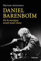 Daniel Barenboïm, De la musique avant toute chose