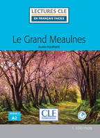 Le grand Meaulnes - Niveau 2/A2 - Lecture CLE en français facile - Ebook