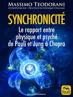 Synchronicité, Le rapport entre physique et psyché de Pauli et Jung à Chopra