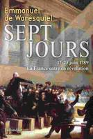 Sept jours, 17-23 juin 1789, la france entre en révolution