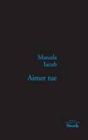 Aimer tue - Roman psychologique, roman psychologique