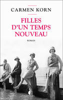 Filles d'un temps nouveau, Roman