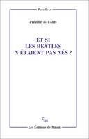 Et si les Beatles n'étaient pas nés ?