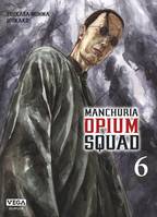 6, Manchuria Opium Squad - Tome 6