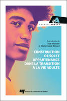 Construction de soi et appartenance dans la transition à la vie adulte