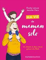 Ma vie de maman solo, Un chemin à deux réussi grâce à la PMA