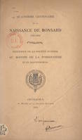 Quatrième centenaire de la naissance de Ronsard, 1524-1924, Excursion de la société Dunoise au manoir de la Possonnière et en Bas-Vendômois