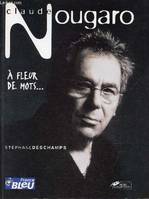 Claude Nougaro, à fleur de mots