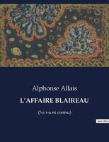 L'AFFAIRE BLAIREAU, (Ni vu ni connu)