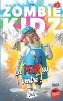 ZOMBIE KIDZ Tome 2, La PEUR au ventre !