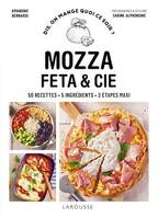 Mozza, feta & cie