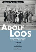 Adolf Loos, Un architecte au carrefour de l'Europe (1870-1933)
