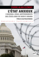 L’État anxieux, L’arsenal légal antiterroriste des États-Unis de Bush à Obama