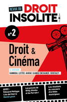 Revue du droit insolite n°2 : Droit et cinéma, Avec Édouard Philippe, Liza del Sierra et David Lynch. Le procès de Willy Wonka et du Joker. Le 1er concours des arrêtés municipaux insolites