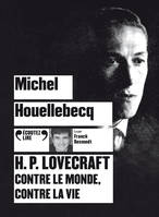 H.P. Lovecraft contre le monde, contre la vie