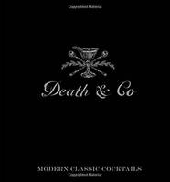 Death Co Modern Classic Cocktails, with More than 500 Recipes /anglais