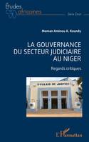 La gouvernance du secteur judiciaire au Niger, Regards critiques