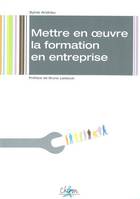 Mettre en oeuvre la formation en entreprise