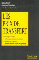 Les Prix de transfert, Les concepts et la pratique: les lois françaises, américaines et internationale