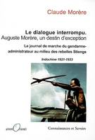Le dialogue interrompu - Auguste Morère, un destin d'exception, Auguste Morère, un destin d'exception