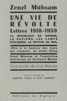 Une vie de révolte - la République de Weimar, le nazisme, les camps staliniens, le retour en RDA, la République de Weimar, le nazisme, les camps staliniens, le retour en RDA