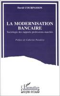 La modernisation bancaire, Sociologie des rapports professions-marchés