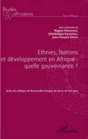 Ethnies, nations et développement en Afrique : quelle gouvernance ?, Actes du colloque de Brazzaville (Congo), du 26 au 28 mai 2014