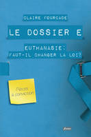 Le dossier E, euthanasie