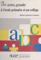 Lire, écrire, grandir : à l'école primaire et au collège