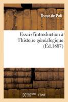 Essai d'introduction à l'histoire généalogique