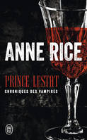 Les chroniques des vampires, Prince Lestat, Les chroniques des vampires