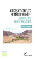 Crises et conflits en Méditerranée, L'agriculture comme résilience