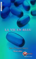 La vie en bleu, Nouvelles