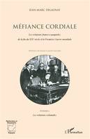 Méfiance Cordiale. Les relations franco-espagnoles de la fin du XIXe siècle à la première Guerre mondiale (Volume 2), Les relations coloniales