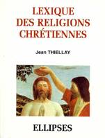 Lexique des religions chrétiennes