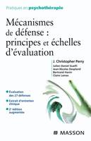 Mécanismes de défense : principes et échelles d'évaluation, principes et échelles d'évaluation