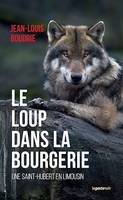 Le loup dans la bourgerie, Une Saint-Hubert en Limousin