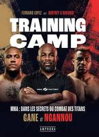 Training camp, Dans les secrets du combat des titans