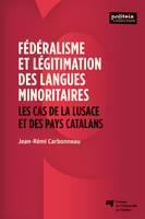 Fédéralisme et légitimation des langues minoritaires, Les cas de la Lusace et des pays catalans