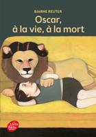 Oscar, à la vie à la mort, scar, à la vie, à la mort