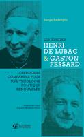 Les Jésuites Henri De Lubac et Gaston Fessard, Approches comparées pour une théologie politique renouvelée