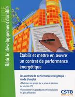 Établir et mettre en oeuvre un contrat de performance énergétique, Les contrats de performance énergétique, mode d'emploi