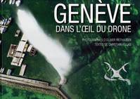 GENEVE DANS L'OEIL DU DRONE