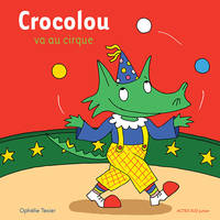 CROCOLOU VA AU CIRQUE