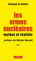 Les armes nucléaires, Mythes et réalités