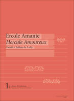 Ercole Amante – Hercule Amoureux, Cavalli, ballets de Lully